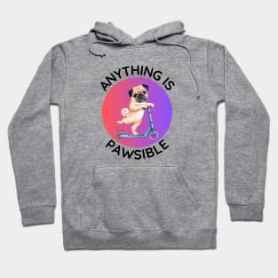 Anything Is Pawsible | Cute Dog Pun Hoodie